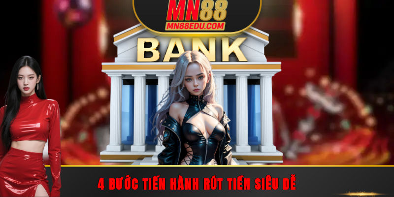 4 bước tiến hành rút tiền siêu dễ 